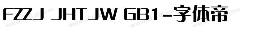 FZZJ JHTJW GB1字体转换
